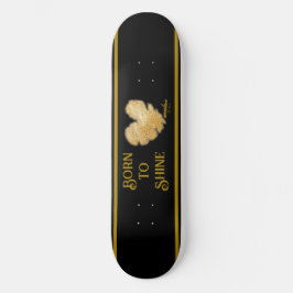 Geboren in Shine Skateboard