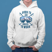 Geboren in Ski gedwongen te werken Hoodie