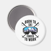 Geboren in Ski gedwongen te werken Magneet (Voorkant / Achterkant)