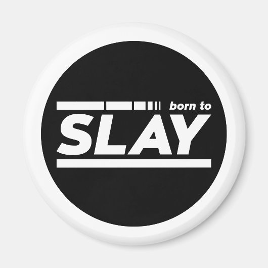 Geboren in Slay Typografie Magneet (Voorkant)