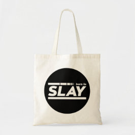 Geboren in Slay Typografie Tote Bag