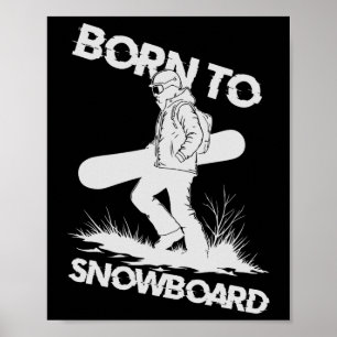 Geboren in Snowboard Poster