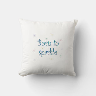 Geboren in Sparkle Kussen
