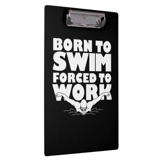 Geboren in Swim gedwongen te werken Klembord (Rechts)