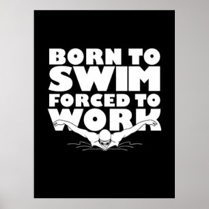 Geboren in Swim gedwongen te werken Poster