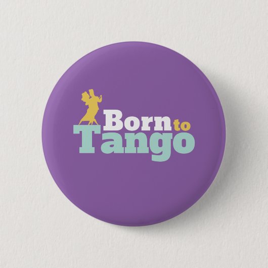 Geboren in Tango Funny Ballroom Danser Dance Ronde Button 5,7 Cm (Voorkant)