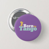 Geboren in Tango Funny Ballroom Danser Dance Ronde Button 5,7 Cm (Voorkant /achterkant)