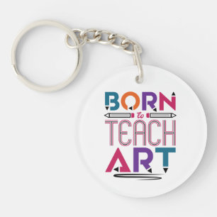 Geboren in Teach Art Cute Art Teacher Lessen Sleutelhanger