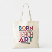 Geboren in Teach Art Cute Art Teacher Lessen Tote Bag (Achterkant)