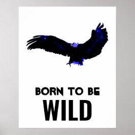 Geboren in Wild Bald Eagle Motivatie Artwork Poster