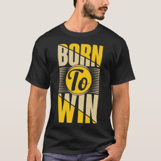 Geboren in Win T-shirt