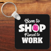 Geboren in winkel die gedwongen is om Sleutelhange Sleutelhanger (Voorkant)