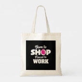 Geboren in winkel die gedwongen wordt te werken tote bag (Achterkant)