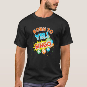 Geboren in Yell Bingo Balls Game Player Gamer Play T-shirt