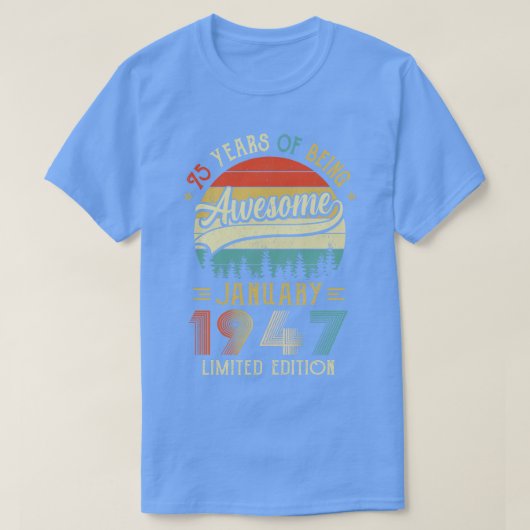 Geboren Januari 1947 75e verjaardag Made in 1947 7 T-shirt (Design voorkant)
