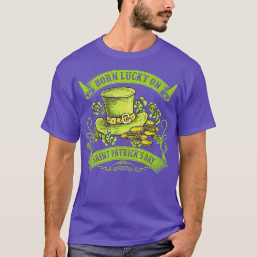 Geboren Lucky op Saint Patricks Dag Grappige Verja T-shirt (Voorkant)