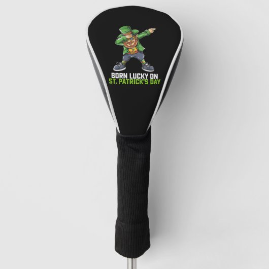 Geboren Lucky op St Patrick's Day Dabbing Verjaard Golfheadcover (Voorkant)