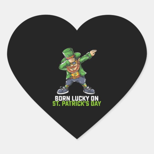 Geboren Lucky op St Patrick's Day Dabbing Verjaard Hart Sticker (Voorkant)