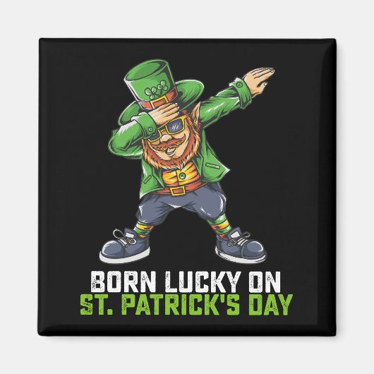 Geboren Lucky op St Patrick's Day Dabbing Verjaard Magneet (Voorkant)