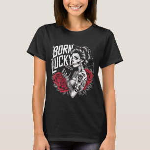 Geboren Lucky Tattoo Art Skeleton Girl Rozen Gothi T-shirt