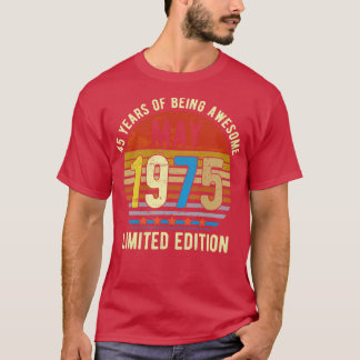 Geboren mei 1975 Limited Edition Bday Gifts 45th B T-shirt