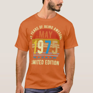 Geboren mei 1975 Limited Edition Bday Gifts 45th B T-shirt