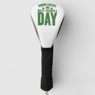 Geboren met geluk op St. Patrick's Day Ierse verja Golfheadcover