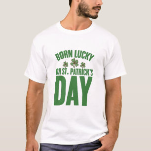 Geboren met geluk op St. Patrick's Day Ierse verja T-shirt