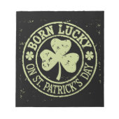 Geboren met geluk op St Patrick's Day Ierse verjaa Notitieblok (Voorkant)