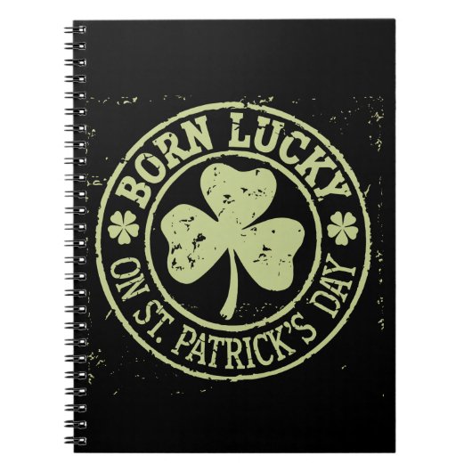 Geboren met geluk op St Patrick's Day Ierse verjaa Notitieboek (Voorkant)