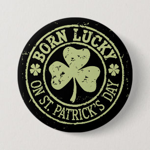 Geboren met geluk op St Patrick's Day Ierse verjaa Ronde Button 7,6 Cm