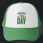 Geboren met geluk op St Patrick's Day Ierse verjaa Trucker Pet<br><div class="desc">Geboren met geluk op St Patrick's Day Ierse verjaardag</div>