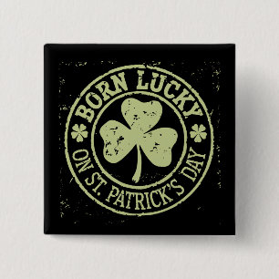 Geboren met geluk op St Patrick's Day Ierse verjaa Vierkante Button 5,1 Cm