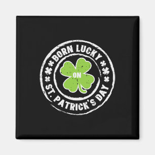 Geboren met geluk op St. Patricksdag Verjaardag Bd Magneet