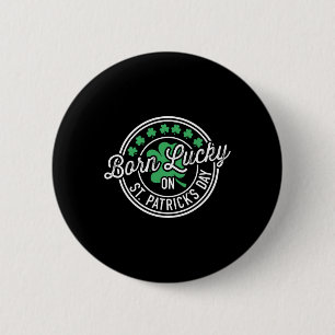 Geboren met geluk op St. Patricksdag voor verjaard Ronde Button 5,7 Cm