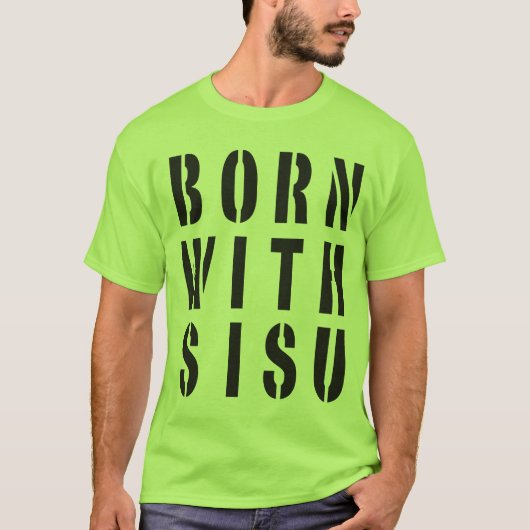 Geboren met Sisu T-shirt (Voorkant)
