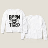 Geboren Moe – Grappige Schedel Streetwear (Voorkant /achterkant)