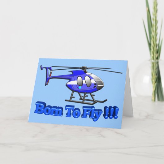 Geboren naar vliegen!!! Helicopter Kaart (Voorkant)