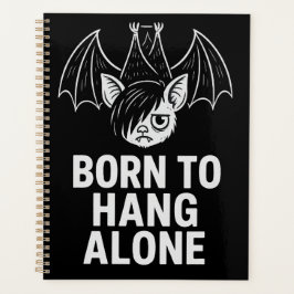 Geboren om alleen te hangen - Emo Bat | antisocial Planner