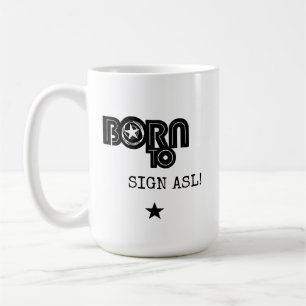 Geboren om ASL te ondertekenen Koffiemok