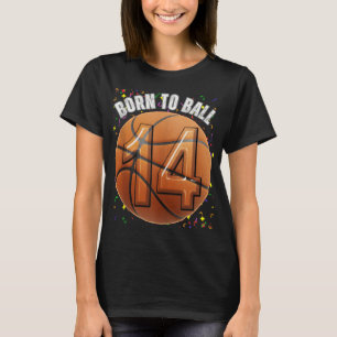 Geboren om basketbal 14e verjaardag Teen Girls Boy T-shirt