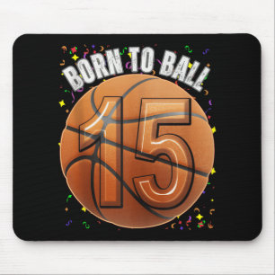 Geboren om basketbal 15e verjaardag Teen Girls Boy Muismat