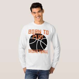Geboren om basketbal te spelen - Basketbal liefheb T-shirt