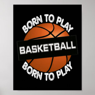 Geboren om basketbal te spelen - Cool Basketball D Poster