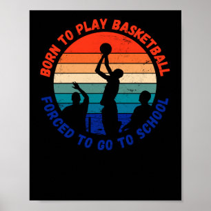 Geboren om basketbal te spelen, gedwongen om naar poster
