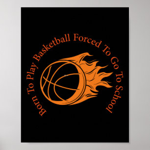 Geboren om basketbal te spelen gedwongen om naar s poster