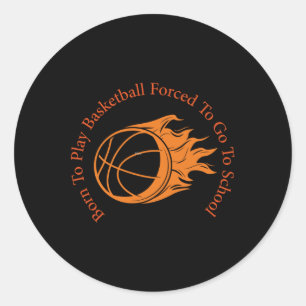 Geboren om basketbal te spelen gedwongen om naar s ronde sticker