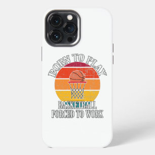 Geboren om basketbal te spelen Gedwongen om te wer iPhone 13 Pro Max Hoesje