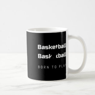 Geboren om basketbal te spelen Grappig ontwerp voo Koffiemok