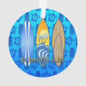 Geboren om Blauwe Tiki te surf Ornament (achterkant)